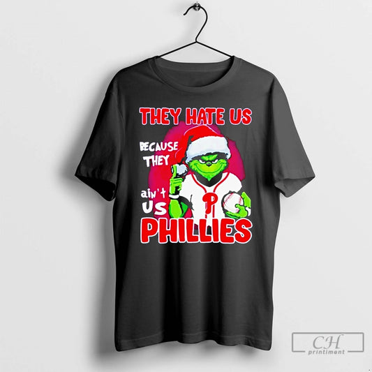 Classic The Grinch They Hate Us Because They Aint Us Philadelphia Phillies Christmas T Shirts