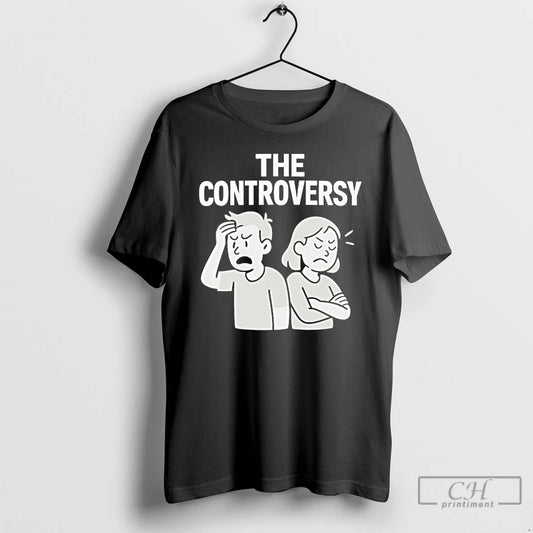 Classic The Controversy Funny Graphic T-Shirts, Hoodie, Sweatshirt | AU18TeeNovaLab.com