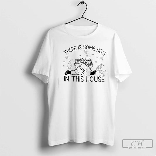 Classic There Is Some Hos In This House Christmas Santa T-Shirts, Hoodie, Sweatshirt | AU18TeeNovaLab.com