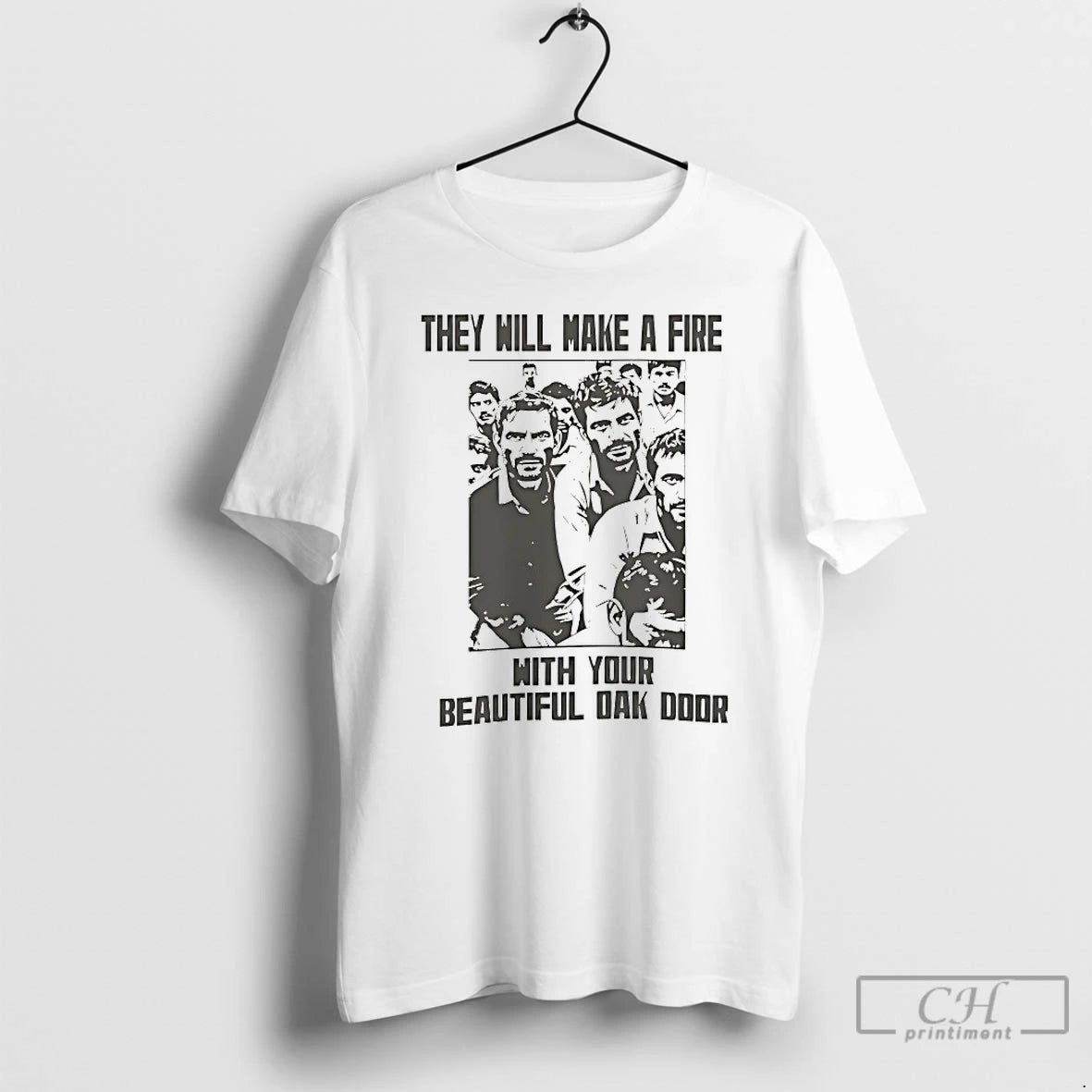 Classic They Will Make A Fire With Your Beautiful Oak Door T-Shirts, Hoodie, Sweatshirt | AU18TeeNovaLab.com