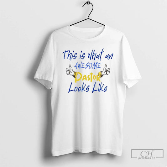 Classic This Is What An Awesome Pastor Looks Like T-Shirts, Hoodie, Sweatshirt | AU18TeeNovaLab.com
