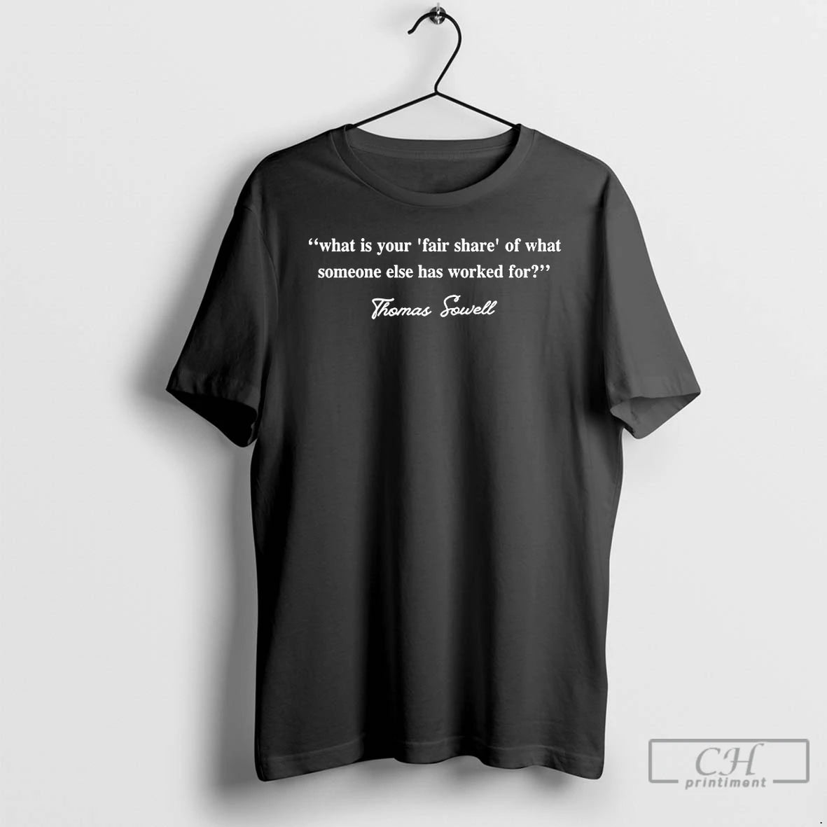 Classic Thomas Sowell What Is Your Fair Share T-Shirts, Hoodie, Sweatshirt | AU18TeeNovaLab.com