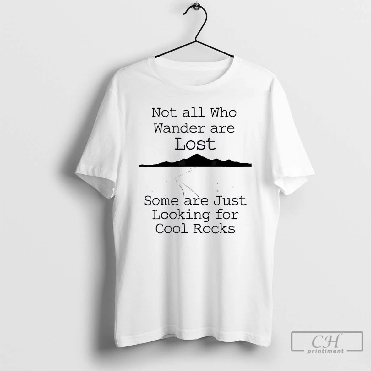 Classic Those That Wander Not Lost Some Are Just Looking For Cool Rocks T Shirts Hoodie, Sweatshirt | AU18TeeNovaLab.com