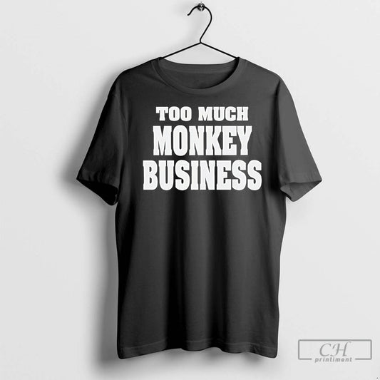 Classic Too Much Monkey Business