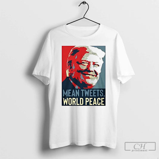 Classic Trump Mean Tweets World Peace Ornaments T Shirts