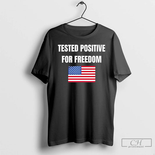 Classic Us Flag Tested Positive For Freedom T-Shirts, Hoodie, Sweatshirt | AU18TeeNovaLab.com