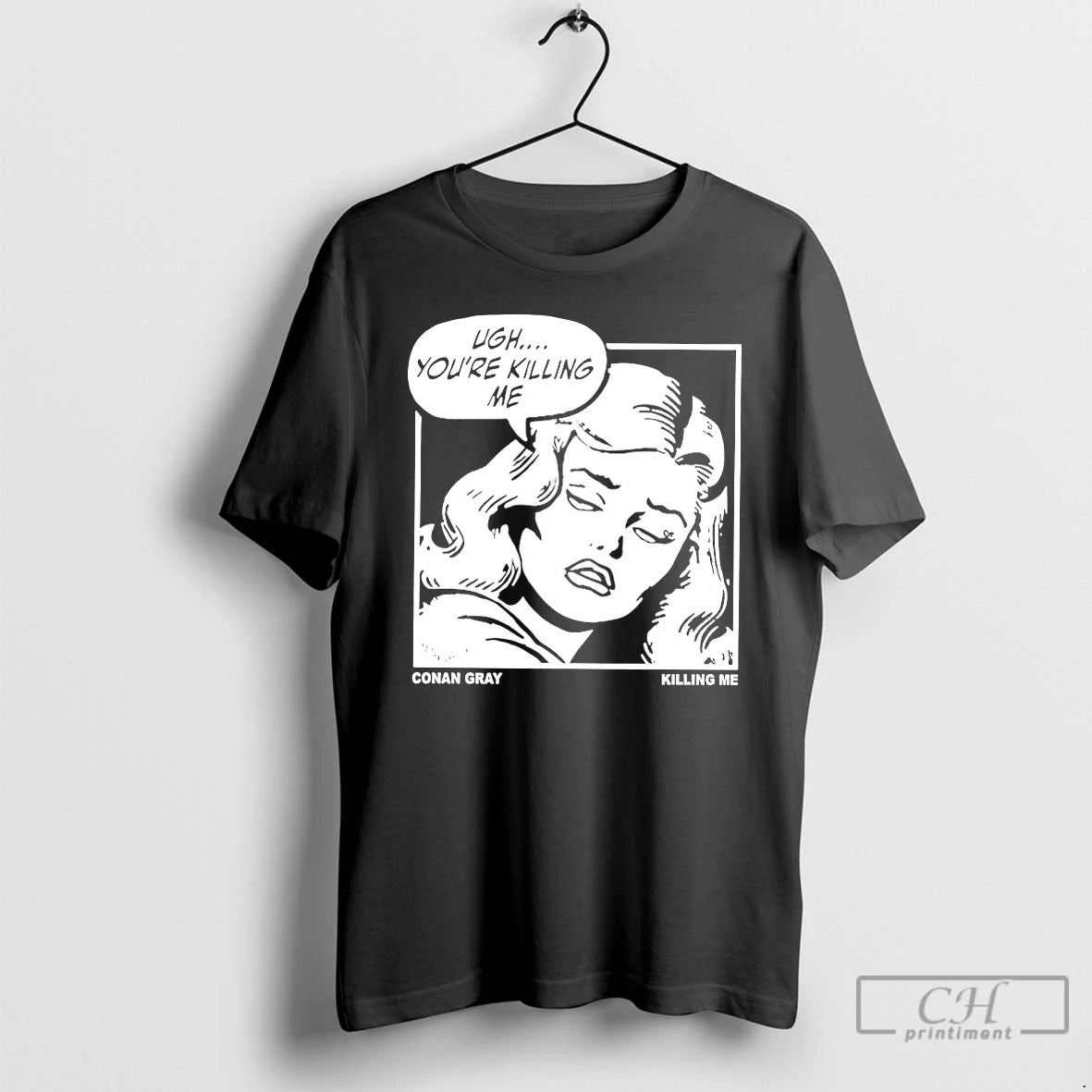Classic Ugh Youre Killing Me Conan Gray Killing Me T-Shirts, Hoodie, Sweatshirt | AU18TeeNovaLab.com