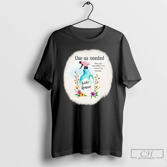 Classic Use As Needed Keep Your Environment Free From All The Nonsense T Shirts Sweater Hoodie, Sweatshirt