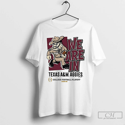 Classic We Are In Texas Am Aggies 2025 College Football Playoff T-Shirts, Hoodie, Sweatshirt | AU18TeeNovaLab.com