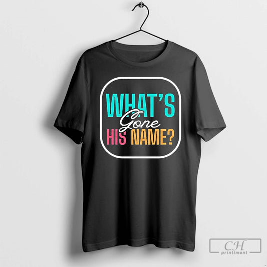 Classic Whats Gone His Name T Shirts
