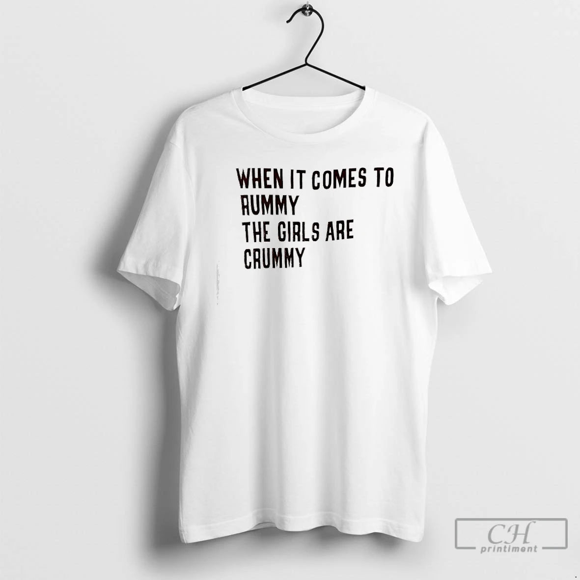 Classic When It Comes To Rummy The Girls Are Crummy T-Shirts, Hoodie, Sweatshirt | AU18TeeNovaLab.com