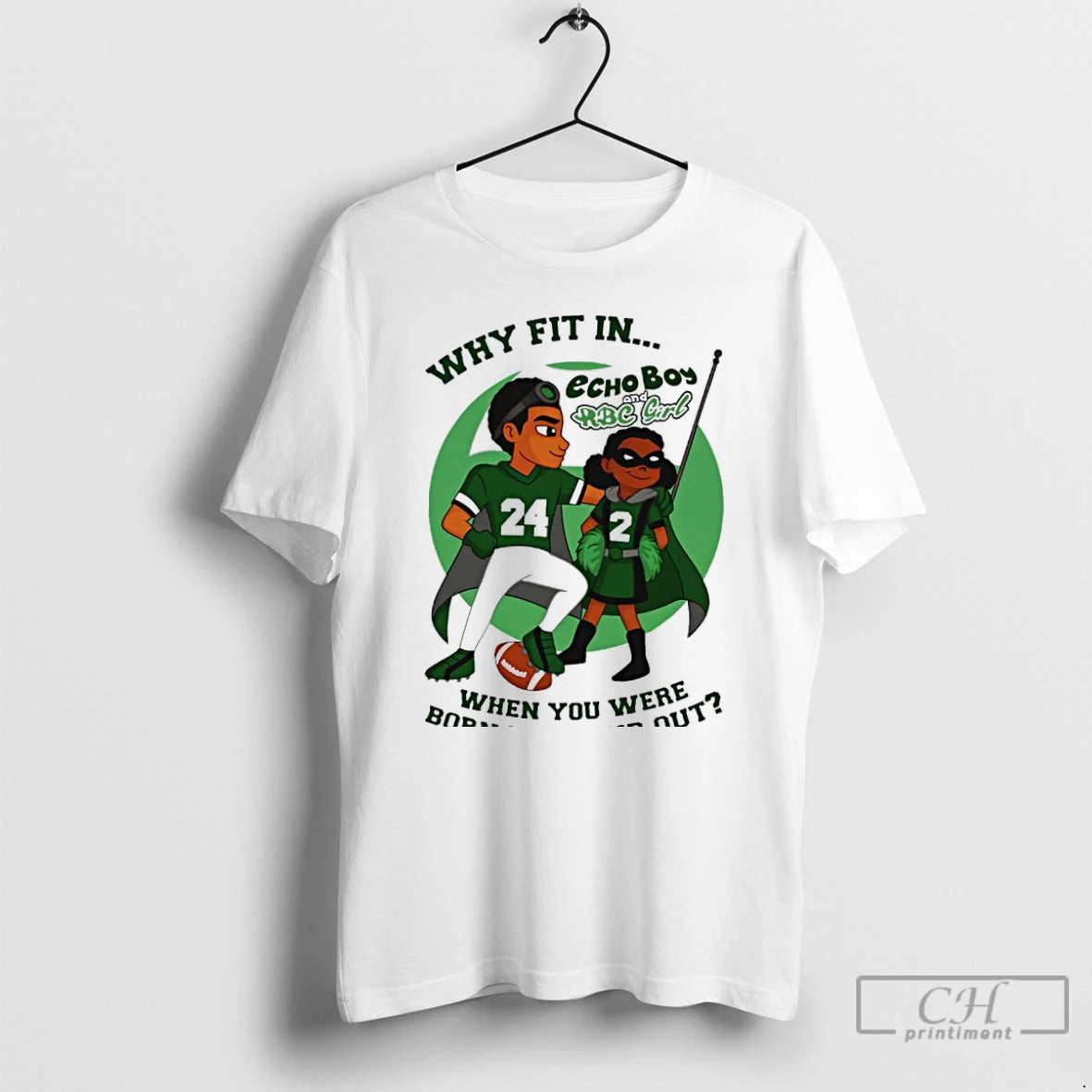 Classic Why Fit In When You Were Born To Stand Out T Shirts