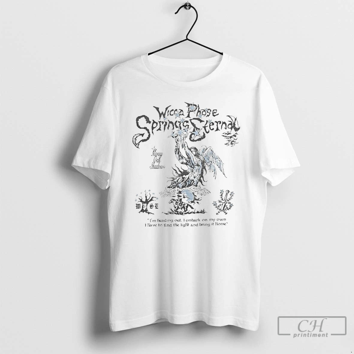 Classic Wicca Phase Springs Eternal Im Heading Out I Embark On My Own I Have T-Shirts, Hoodie, Sweatshirt