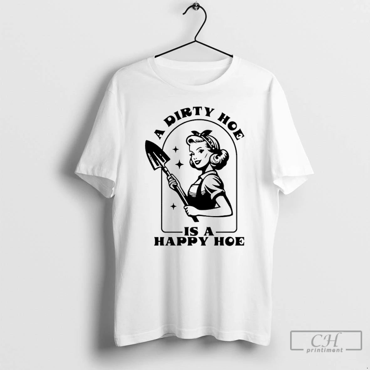 Classic Woman A Dirty Hoe Is A Happy Hoe T-Shirts, Hoodie, Sweatshirt | AU18TeeNovaLab.com