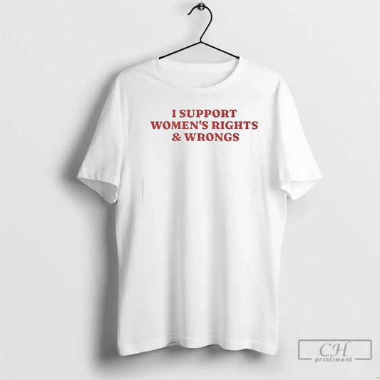 Classic Womens Rights Wrongs Supporter T-Shirts, Hoodie, Sweatshirt | AU18TeeNovaLab.com