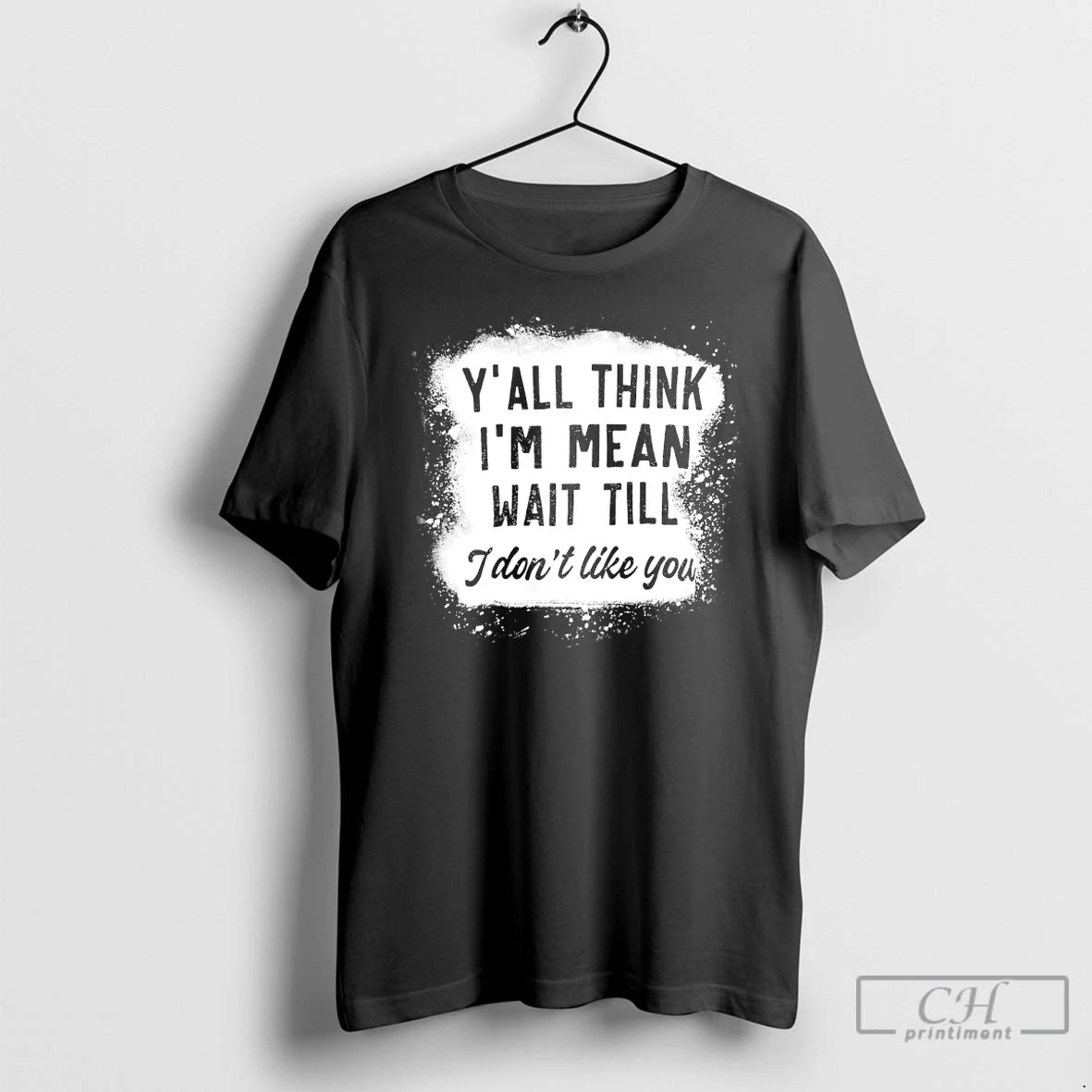 Classic Yall Think Im Mean Wait Till I Dont Like You T-Shirts, Hoodie, Sweatshirt | AU18TeeNovaLab.com