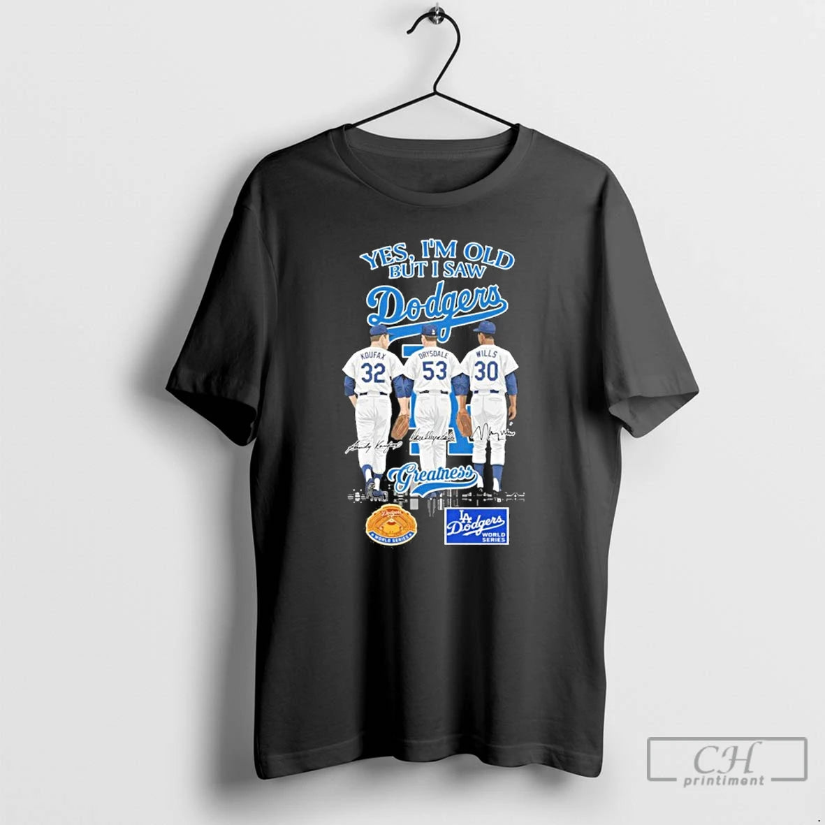Classic Yes Im Old But I Saw Dodgers Koufax Drysdale Wills Signature City T Shirts