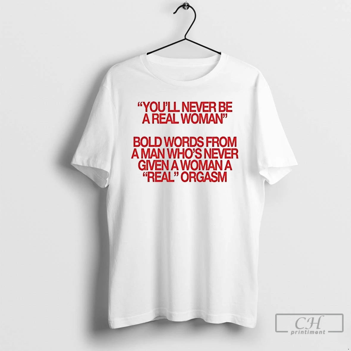 Classic Youll Never Given A Real Woman Bold Words From A Man Real Orgasm T-Shirts, Hoodie, Sweatshirt | AU18TeeNovaLab.com