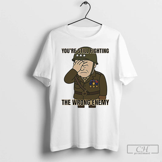 Classic Youre Still Fighting The Wrong Enemy T-Shirts, Hoodie, Sweatshirt | AU18TeeNovaLab.com