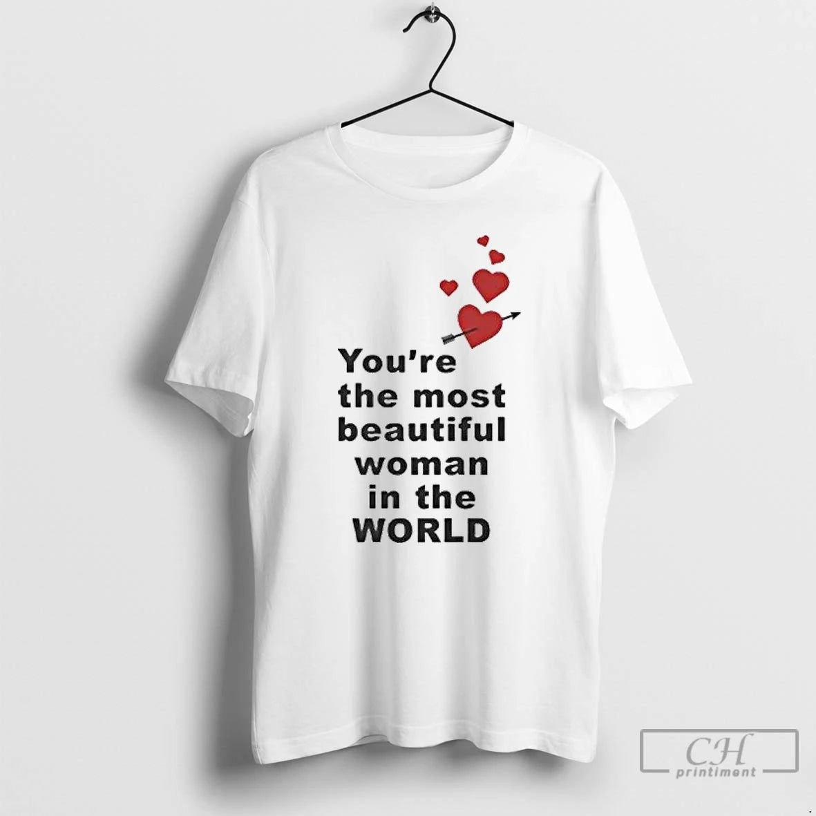 Classic Youre The Most Beautiful Woman In World Heart T-Shirts, Hoodie, Sweatshirt | AU18TeeNovaLab.com