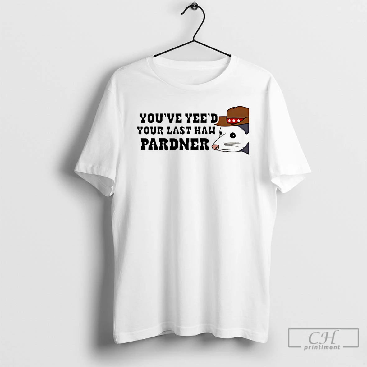 Classic Youve Yees Your Last Haw Pardner Rat T-Shirts, Hoodie, Sweatshirt | AU18TeeNovaLab.com