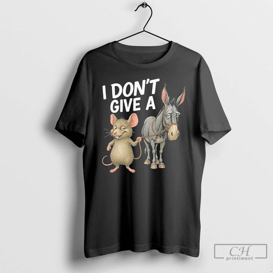 Classic I Dont Give A Rats Ass Mouse Donkey Funny T Shirts
