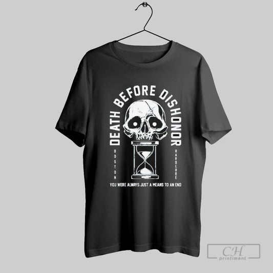Death Before Dishonor You Were Always Just A Means To An End Hourglass
