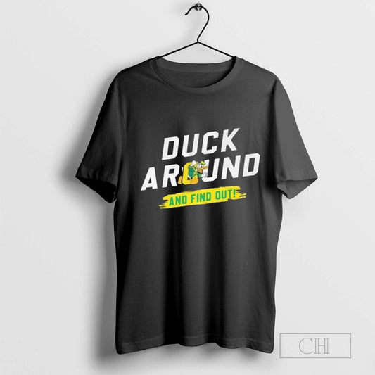 Duck Around And Find Out