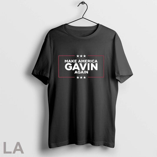 Gavin Newsom Make America Gavin Again T Shirts