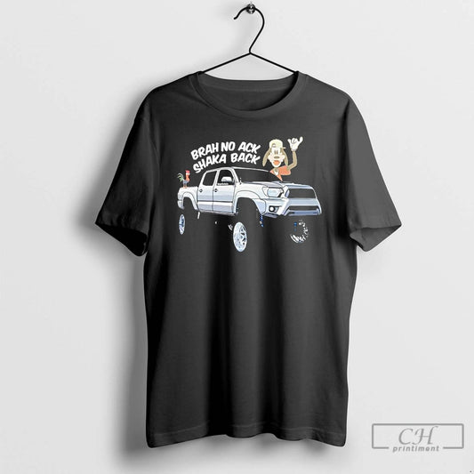 Goofy Brah No Ack Shaka Back T Shirts