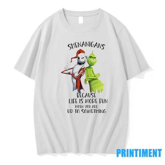Jack Skellington And Grinch Shenanigans Because Life Is More Fun When You Are Up To