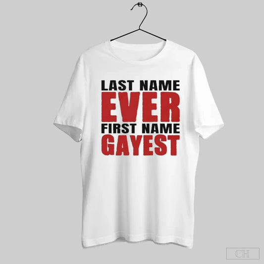 Last Name Ever First Name Gayest