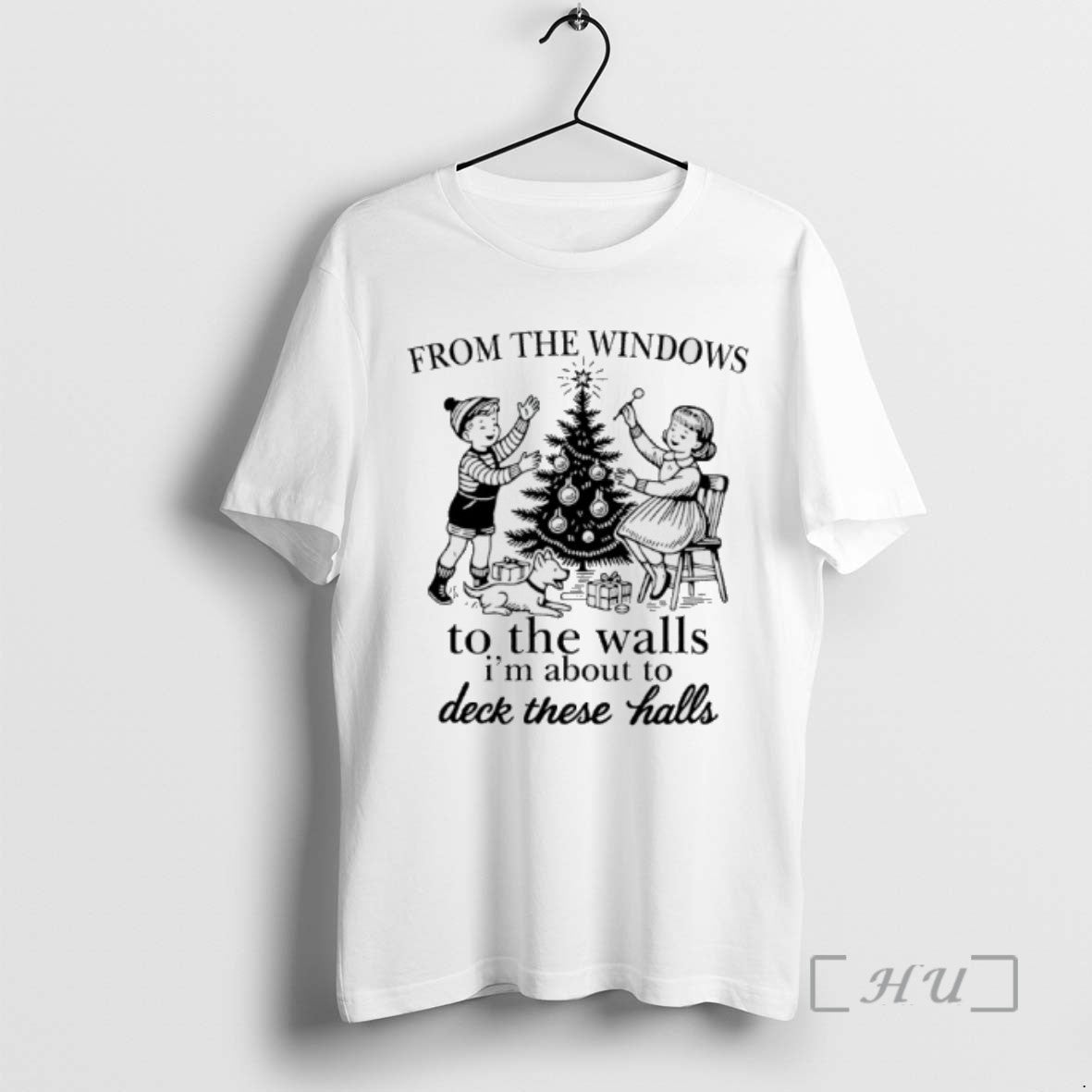 Limited Edition From The Windows To The Walls Im About To Deck These Halls