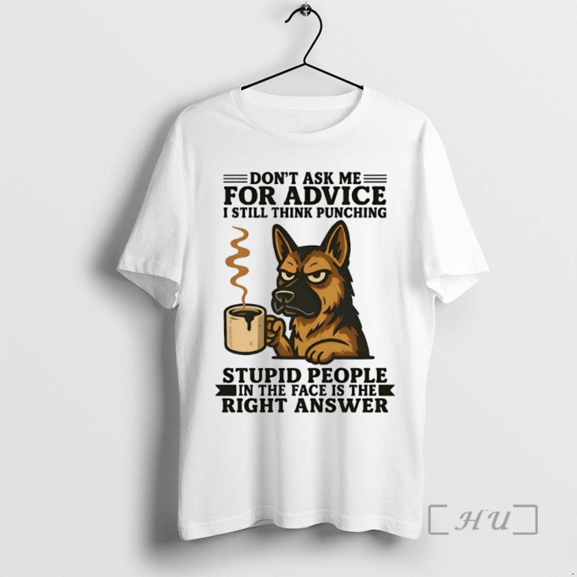 Limited Edition German Shepherd Dont Ask Me For Advice I Still Think Punching