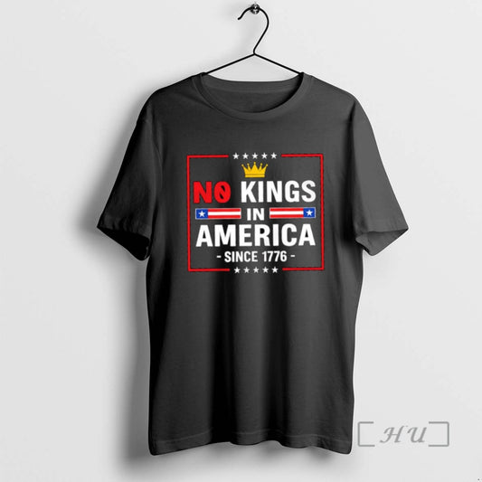 Limited Edition No Kings In America Since 1776 Crown Icon And American Flag T Shirts