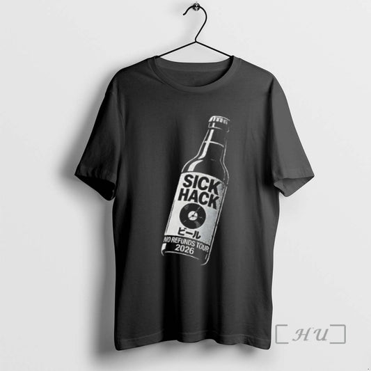 Limited Edition Premium Sick Hack No Refunds Tour 2026