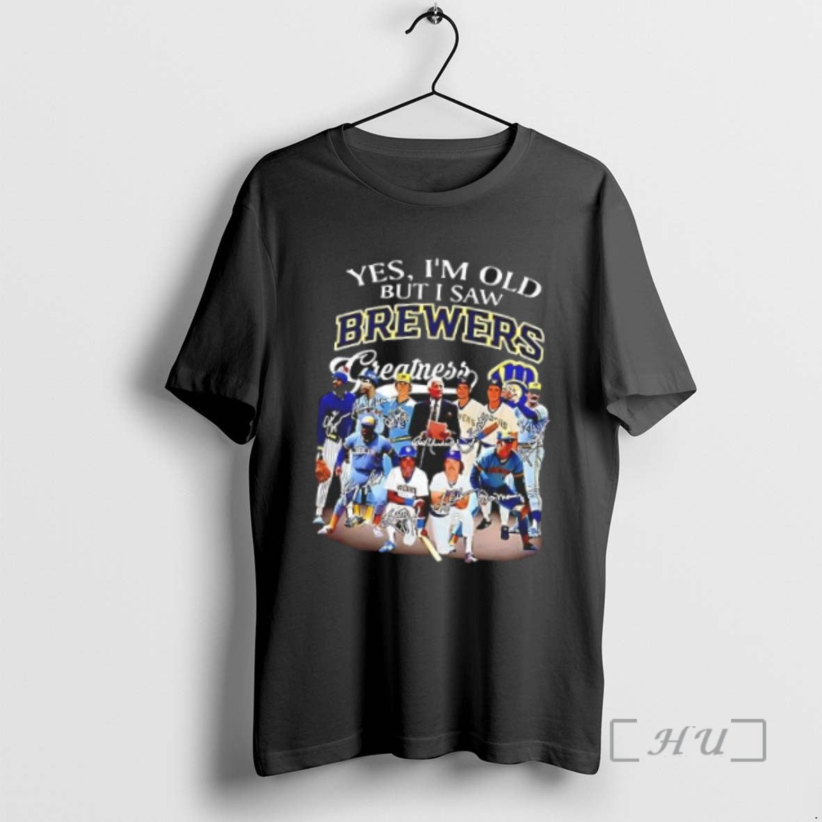 Limited Edition Top Yes Im Old But I Saw Milwaykee Brewers Greatness Signatures T Shirts
