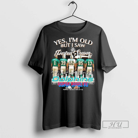 Limited Edition Yes Im Old But I Saw The Miami Dolphins Perfect Season 17