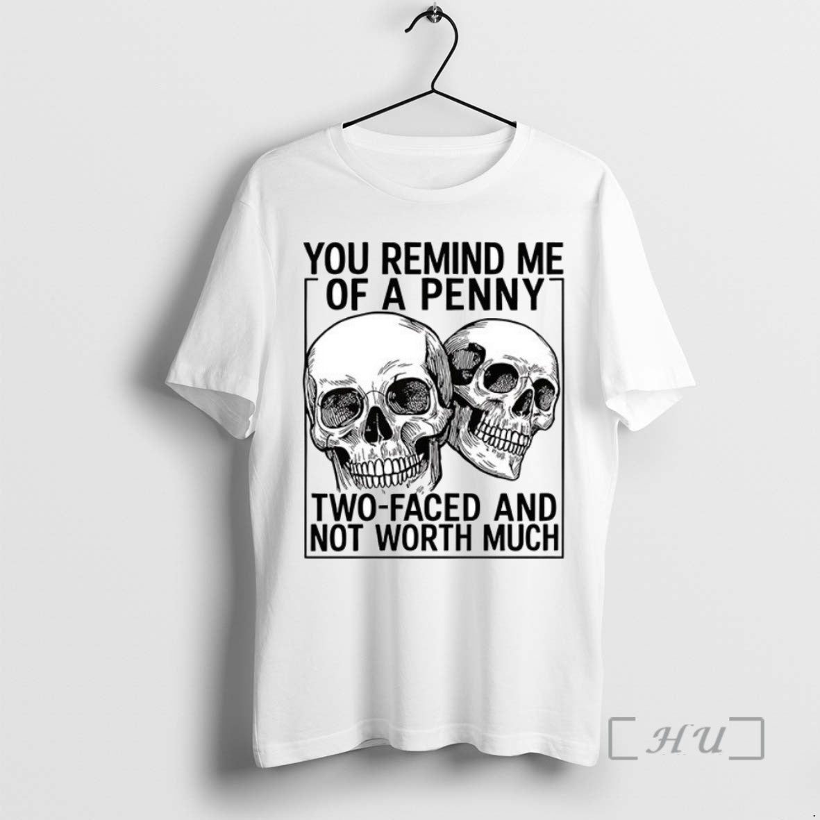 Limited Edition You Remind Me Of A Penny Two Faced And Not Worth Much Ceramic