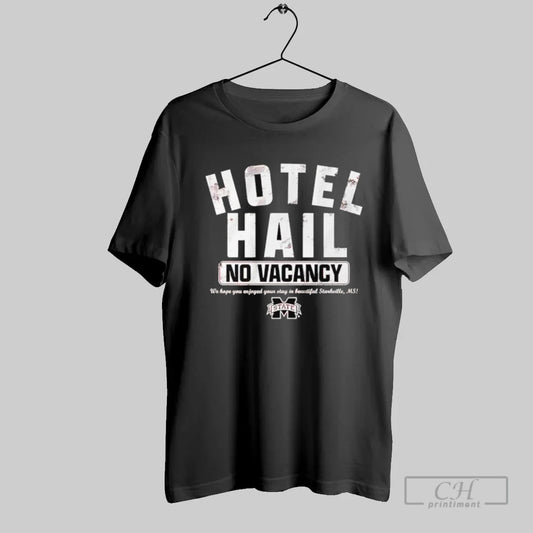 Mississippi State Hotel Hail No Vacancy
