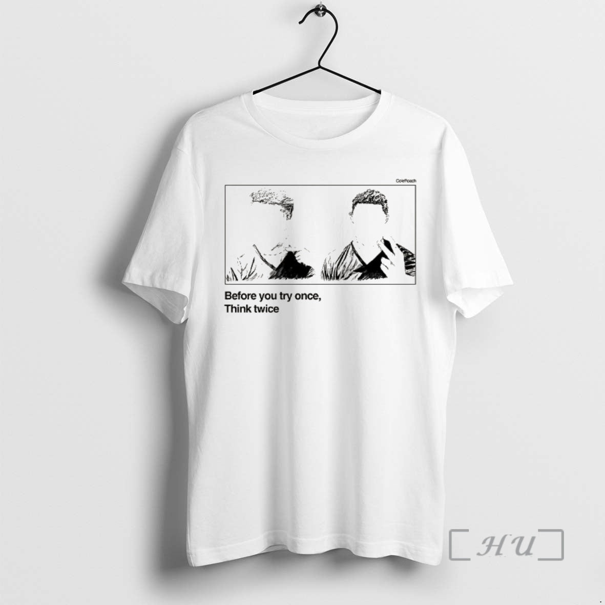 New Coleroach Before You Try Once Think Twice Silhouette T-Shirts, Hoodie, Sweatshirt | AU18TeeNovaLab.com