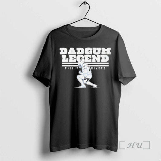 New Dadgum Legend Philip Rivers Indianapolis Colts T-Shirts, Hoodie, Sweatshirt | AU18TeeNovaLab.com