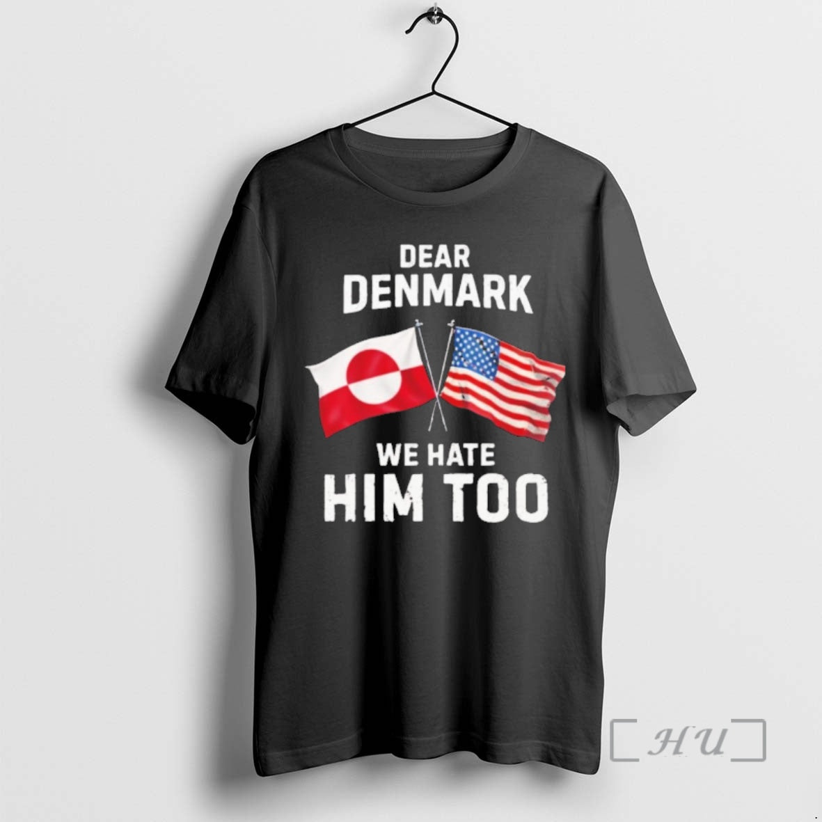 New Dear Denmark We Hate Him Too T-Shirts, Hoodie, Sweatshirt | AU18TeeNovaLab.com