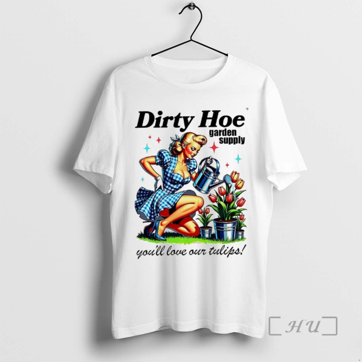 New Dirty Hoe Garden Supply Youll Love Your Tulips Lady Vintage Premium T Shirts Sweater Hoodie, Sweatshirt