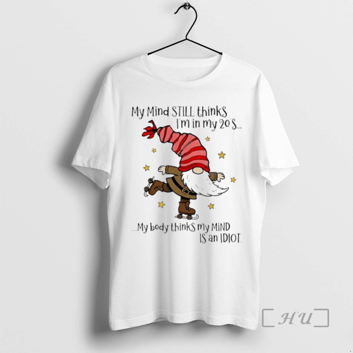 New Gnome My Mind Still Thinks Im In My 20s My Body Thinks My Mind T-Shirts, Hoodie, Sweatshirt | AU18TeeNovaLab.com