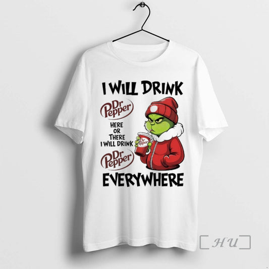 New Grinch I Will Drink Dr Pepper Here Or There I Will Drink Dr Pepper T-Shirts, Hoodie, Sweatshirt | AU18TeeNovaLab.com