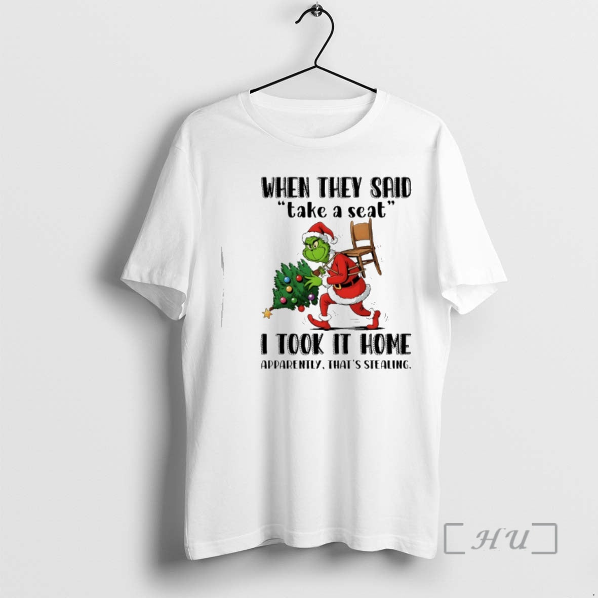 New Grinch Santa Christmas Tree When They Said Take A Seat I Took It Home T-Shirts, Hoodie, Sweatshirt | AU18TeeNovaLab.com