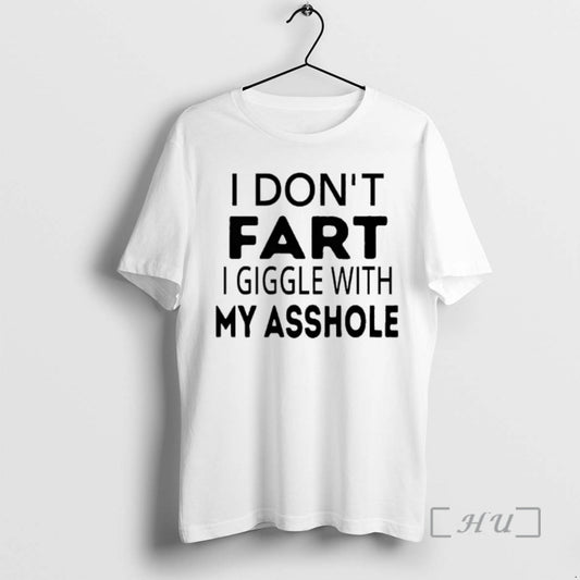 New I Dont Fart I Giggle With My Asshole T-Shirts, Hoodie, Sweatshirt | AU18TeeNovaLab.com