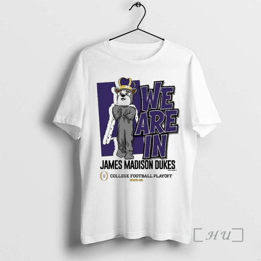 New James Madison Dukes 2025 26 College Football Playoffs We Are In Mascot Premium T-Shirts, Hoodie, Sweatshirt