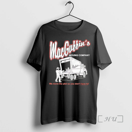 New Macguffins Moving Company We Move The Plot So You Dont Have To Premium T-Shirts, Hoodie, Sweatshirt | AU18TeeNovaLab.com